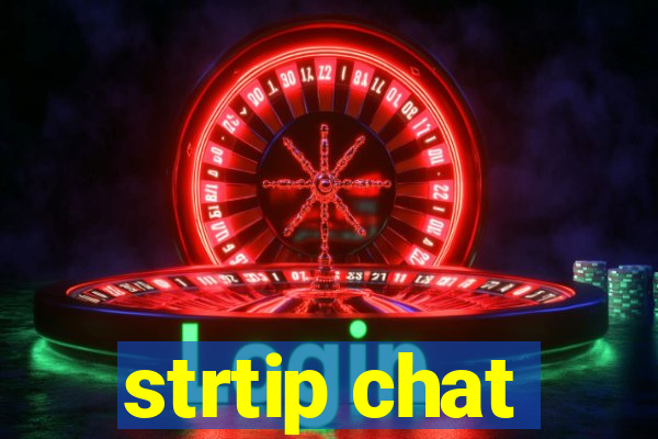 strtip chat